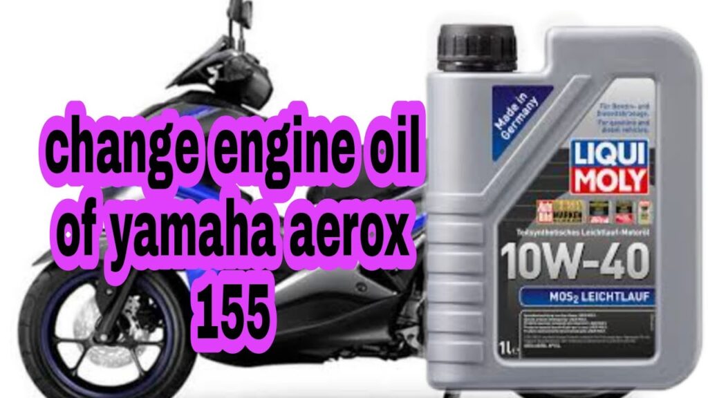 Best Engine Oil for Yamaha Aerox 155