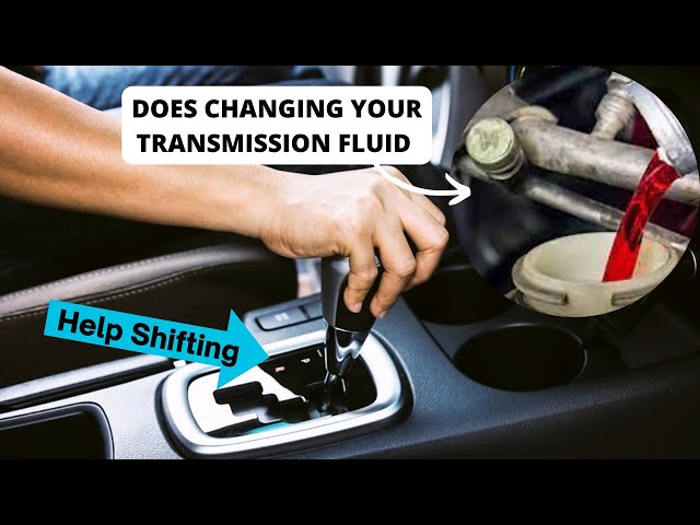 Does Changing Transmission Fluid Help Shifting