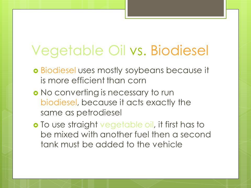 Why is Biodiesel Better Than Vegetable Oil?